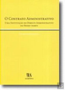 Bertrand.pt - O Contrato Administrativo (Uma Instituição do Direito Administrativo do Nosso Tempo)