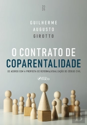 O Contrato De Coparentalidade - 1ª Ed - 2025
