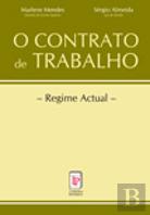 O Contrato de Trabalho - Regime Actual