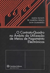 O Contrato-Quadro no Âmbito da Utilização de Meios de Pagamento Electrónicos