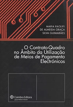 Bertrand.pt - O Contrato-Quadro no Âmbito da Utilização de Meios de Pagamento Electrónicos