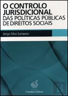O Controlo Jurisdicional das Políticas Públicas de Direitos Sociais