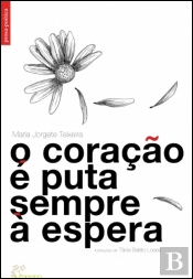O Coração é Puta Sempre à Espera