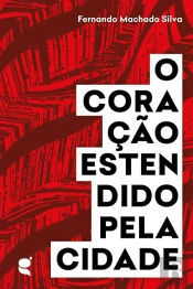 O Coração Estendido pela Cidade