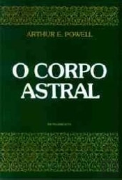 O Corpo Astral