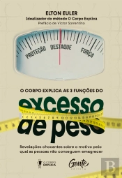 O Corpo Explica As 3 Funções Do Excesso De Peso