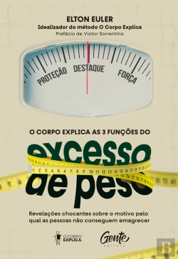 Bertrand.pt - O Corpo Explica As 3 Funções Do Excesso De Peso