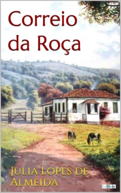 Bertrand.pt - O Correio Da Roça - Julia Lopes De Almeida