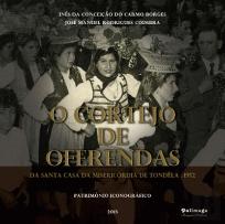 O Cortejo de Oferendas da Santa Casa da Misericórdia de Tondela - 1952. Património Iconográfico
