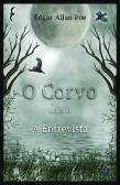 O Corvo seguido de A Entrevista