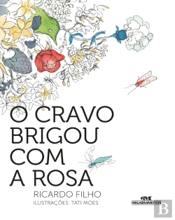 Bertrand.pt - O Cravo Brigou Com A Rosa
