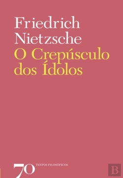 Bertrand.pt - O Crepúsculo Dos Ídolos