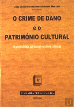 Bertrand.pt - O Crime de Dano e o Património Cultural
