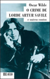 O Crime de Lorde Artur Savile e outros contos