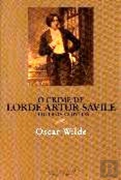 O Crime de Lorde Artur Savile e outros Contos