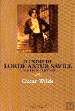 Bertrand.pt - O Crime de Lorde Artur Savile e outros Contos