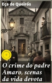 O Crime Do Padre Amaro, Scenas Da Vida Devota