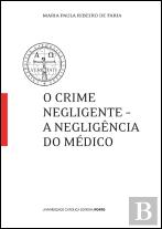 O Crime Negligente - A Negligência do Médico