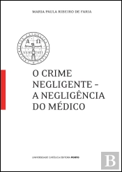 O Crime Negligente - A Negligência do Médico