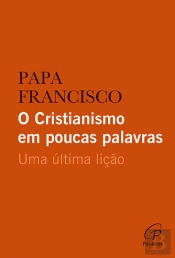 O Cristianismo em Poucas Palavras