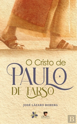 Bertrand.pt - O Cristo De Paulo De Tarso
