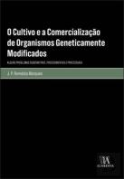 O Cultivo e a Comercialização de Organismos Geneticamente Modificados