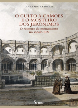 Bertrand.pt - O Culto a Camões e o Mosteiro dos Jerónimos