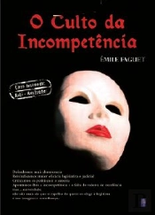 O Culto da Incompetência