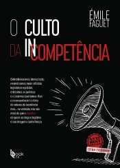 O Culto da Incompetência