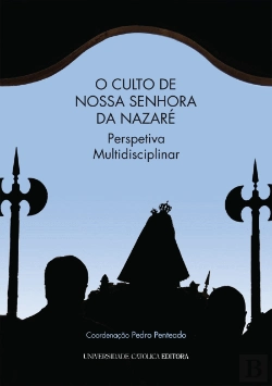 Bertrand.pt - O Culto de Nossa Senhora da Nazaré