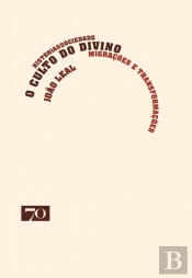 O Culto Do Divino - Migrações E Transformações