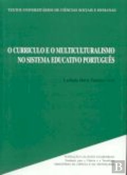 Bertrand.pt - O Curriculo e o Multiculturalismo no Sistema Educativo Português