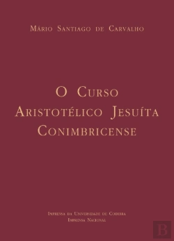 Bertrand.pt - O Curso Aristotélico Jesuíta Conimbricense