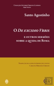O de Excidio Vrbis e Outros Sermões Sobre a Queda de Roma