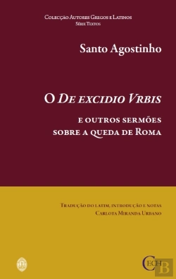 Bertrand.pt - O de Excidio Vrbis e Outros Sermões Sobre a Queda de Roma