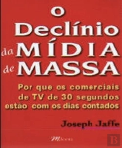 Bertrand.pt - O Declínio da Mídia de Massas