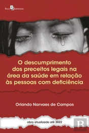 O Descumprimento Dos Preceitos Legais Na Área Da Saúde Em Relação Às Pessoas Com Deficiência