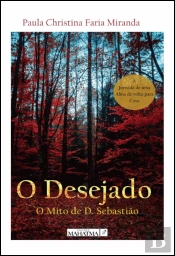 O Desejado - O Mito de D. Sebastião