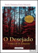 O Desejado - O Mito de D. Sebastião