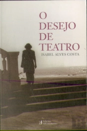 O Desejo de Teatro
