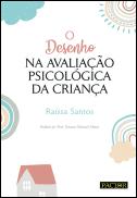 O Desenho na Avaliação Psicológica da Criança