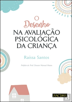 Bertrand.pt - O Desenho na Avaliação Psicológica da Criança
