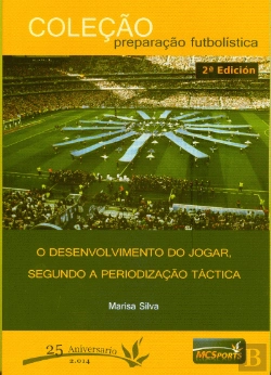 Bertrand.pt - O Desenvolvimento do Jogar, Segundo a Periodização Táctica
