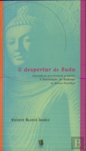 O Despertar do Buda - A Fascinação do Budismo