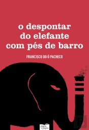 O Despontar do Elefante com Pés de Barro