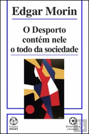O Desporto Contém Nele o Todo da Sociedade