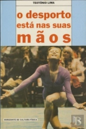 O Desporto Está Nas Suas Mãos