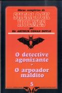 O Detective Agonizante  / o Arpoador Maldito