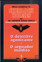O Detective Agonizante  / o Arpoador Maldito