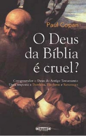 O Deus da Bíblia É Cruel?